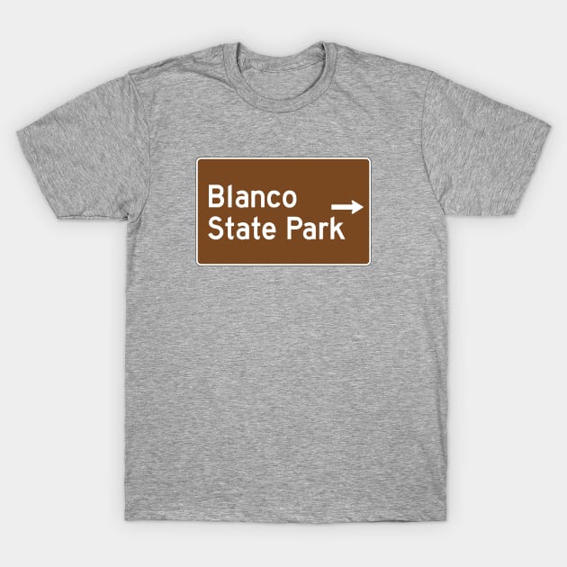 Blanco State Park - Texas Brown Highway Traffice Recreation Sign T-Shirt by Go With Tammy